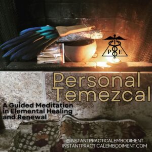 Personal Temezcal Guided Meditation